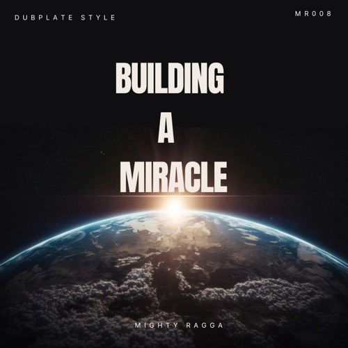Building a Miracle- Verse 1