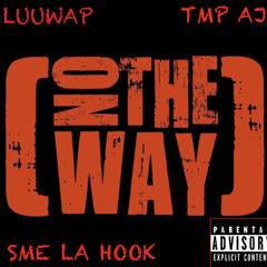 LUUWAP X LAHOOK X TMP AJ - On The Way