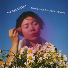 Lotti - In Bloom (Darling Chuck Remix)