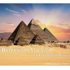 Remember The Time (TraadeMark Remix)
