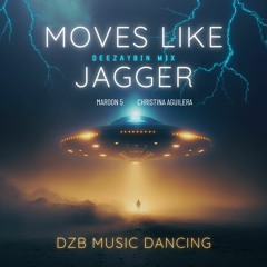 Moves Like Jagger x DEEZAYBIN x Mix