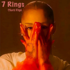 Ariana Grande - 7 Rings (Torii Flip) FREE DOWNLOAD