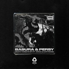 Basura & Persy // Death Threats EP (ft. WRAZ & Cartridge) // SMD049 (Out Now!)