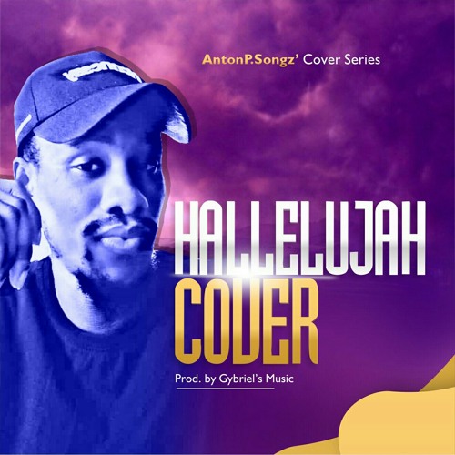 Stream episode Hallelujah cover.mp3 by Anton P. songz podcast | Listen  online for free on SoundCloud