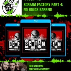 Killer POV Episode 104 - Scream Factory Part 4: No Holds Barred