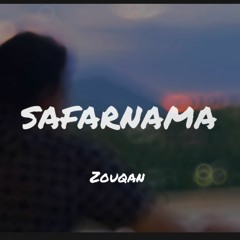 Zouqan Safarnama Slowed and Reverbed