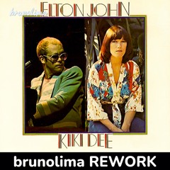 Don't Go Breaking My Heart (feat. Kiki Dee) [brunolima REWORK] - Elton John