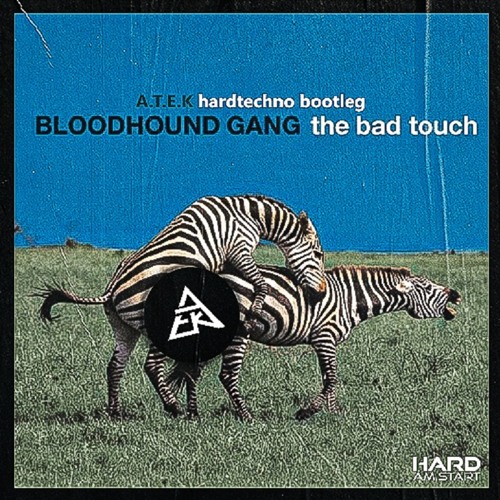 Stream A.T.E.K The Bad Touch (Hardtechno Bootleg) by A.T.E.K (alle tanzen emma klatscht