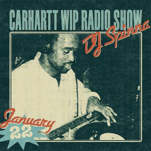 Carhartt WIP Radio January 2022: DJ Spinna Show