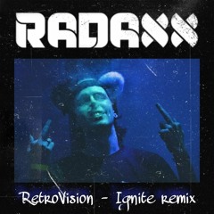 RetroVision - Ignite (RadaXX DnB remix)