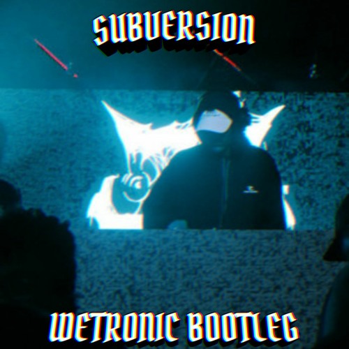 JG DUBZ - SUBVERSION (WETRONIC BOOTLEG) [FREE DL]