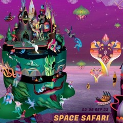 Space Safari 2022 °°° Dj set