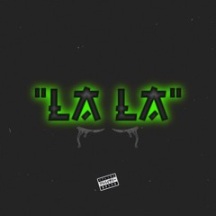 LA LA