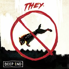 THEY. - Deep End (Remix)