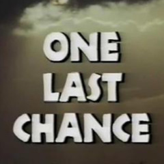 one last chance