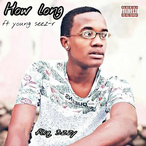 How_Long_by_Fliq-3zzy_ft._YOUNG SEEZ-R_[Prod._By_Fliq-3zzy]