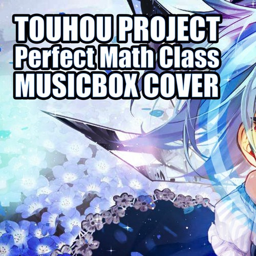 TOUHOU PROJECT by ST Music - "Perfect Math Class" - Cirno theme