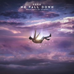 We Fall Down feat. Shaley Scott