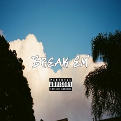 Break Em' ft. JED!