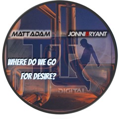 Matt Adam & Jonni Bryant - Where Do We Go For Desire