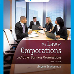 Get EPUB 📝 The Law of Corporations and Other Business Organizations by  Angela Schne