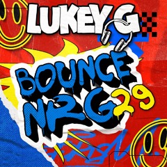 Lukey G - Bounce NRG 29