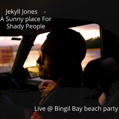 Jekyll Jones live- A Sunny Place For Shady People @ Bingil Bay Beach Party