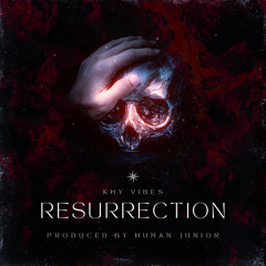 RESURRECTION (Prod. Human Junior)