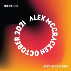 Alex McCracken October 2021 @ The Block