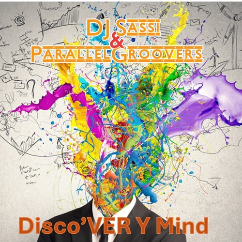 Disco'VER Y MinD (Sassi's Funky Uplift Mix)