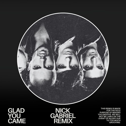 Glad You Came (Nick Gabriel Remix) *Free Download*