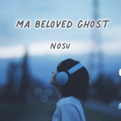 Ma beloved ghost【Prod.Dear Leon】