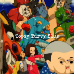 Topsy Turvy Blue