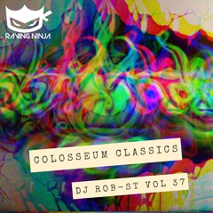 The Colosseum Classics Vol. 37 by Dj Rob ST (with Free DL & Tracklist in Description)