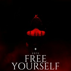 KBTK - FREE YOURSELF