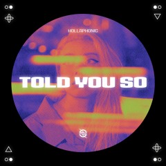 Hollaphonic - Told You So