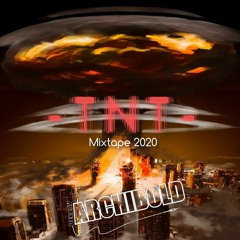 DJ ARCHIBOLD -TNT- MIXTAPE 2020