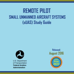 VIEW EBOOK 📘 Remote Pilot – Small Unmanned Aircraft Systems (sUAS) Study Guide: FAA-