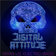 DIGITAL ATTITUDE MIAMI ELECTRO BASS