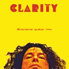 Clarity - Extreme guitar mix