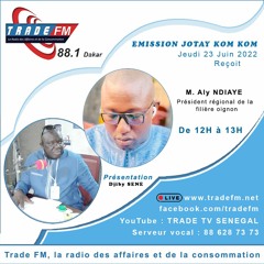 Jotay KomKom du Jeudi 23 Juin 2022, Invité : M. Aly NDIAYE, Président Régional de la Filière Oignon.