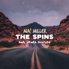 Mac Miller - The Spins (Amal Nemer Bootleg) [FREE DOWNLOAD]