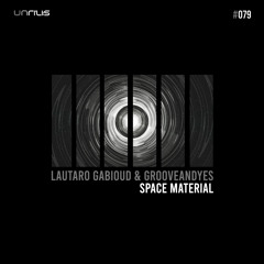 GrooveANDyes, Lautaro Gabioud - Space Material