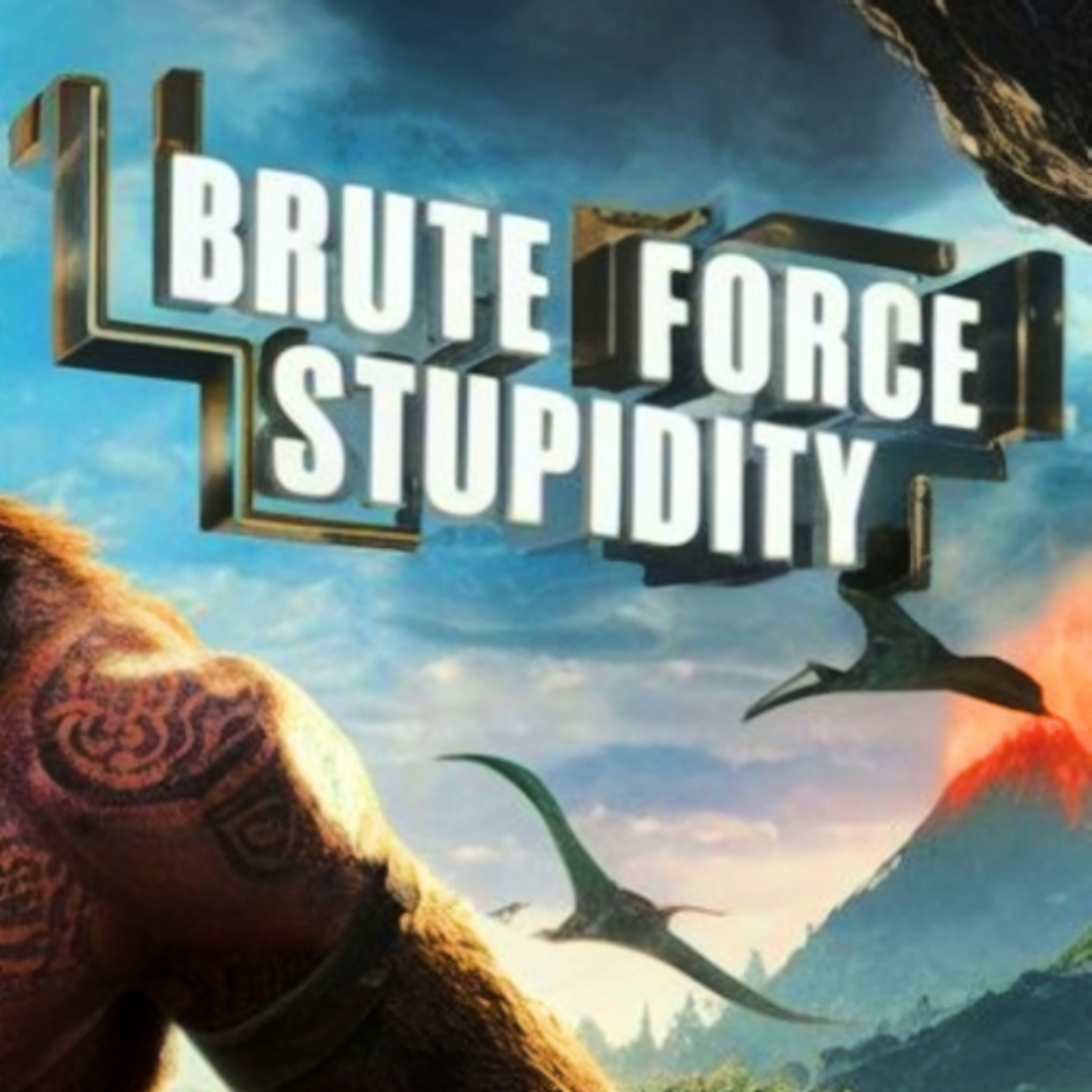 Brute Force Stupidity episode artwork