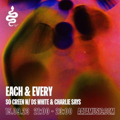 Each & Every w/ So Green, DS White & Charlie Says - Aaja Channel 1 - 15 09 23