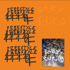 Freestyle 4 (BABY EURO Re-Work)