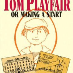 [Access] EPUB 🗂️ Tom Playfair: Or Making a Start by  Francis J. Finn S.J. EPUB KINDL