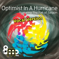 An Optimist In A Hurricane (feat. The Fall Of Saigon)