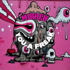 You a Freak - FREE DOWNLOAD