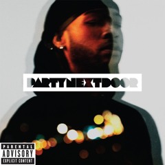 PARTYNEXTDOOR - Own It